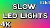 4k 1 Hour Of Led Rgb Color Lights No Ads Mood Light Slow U0026 Smooth