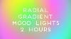 Radial Gradient Soft Color Changing Ambient Mood Led Light Free Colorful Video Backdrop 2 Hours